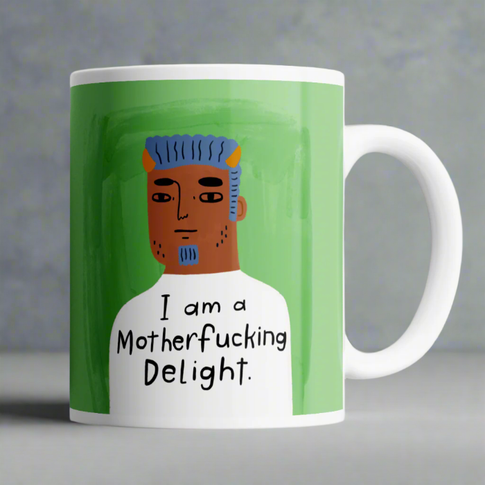 I am a Motherfucking Delight Grumpy Bastard Mug