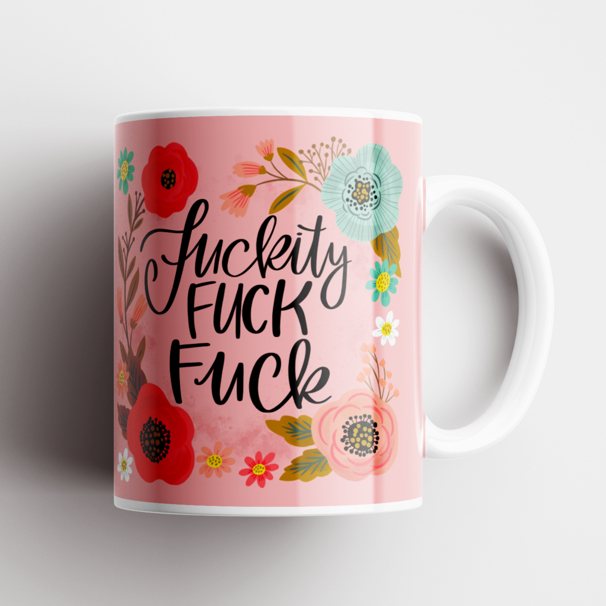 Fuckity Fuck Fuck Mug