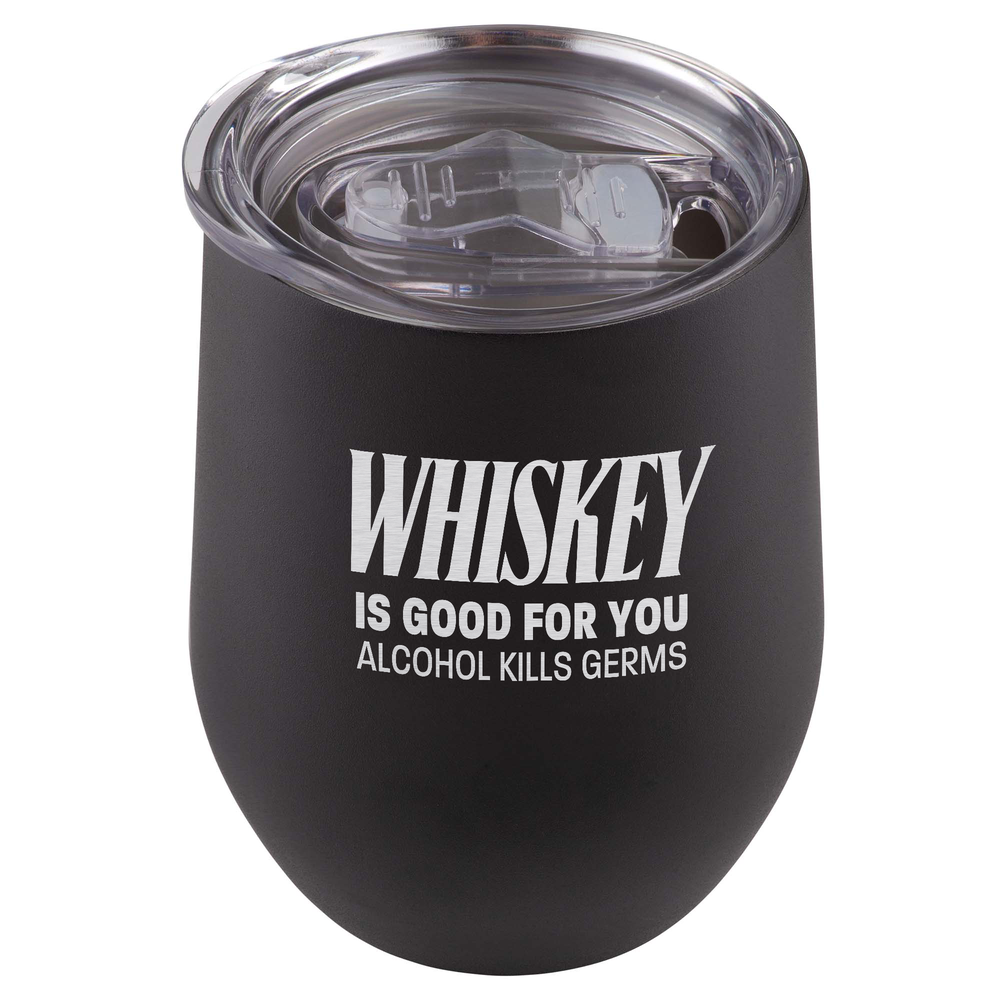 Whiskey Is Good For You. Alcohol Kills Germs Tumbler
