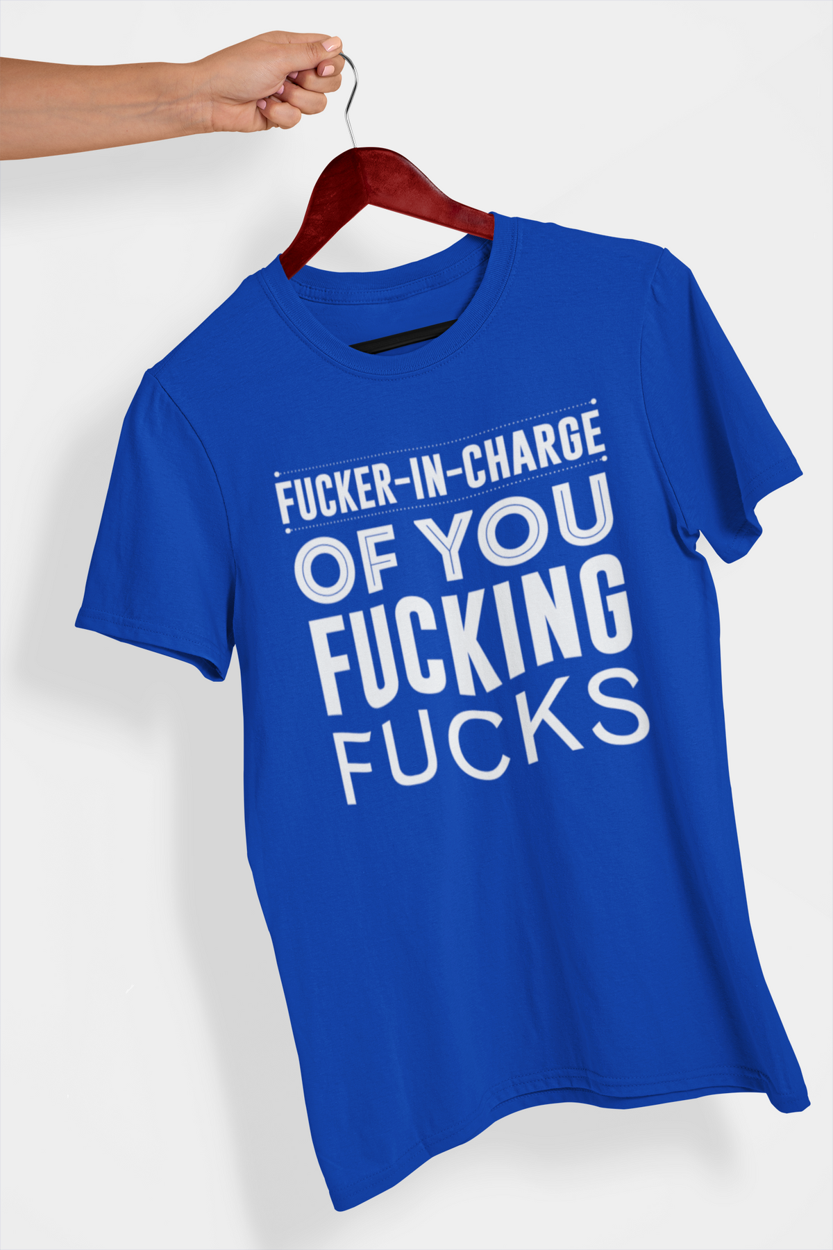Fucker In Charge of You Fucking Fucks Men&#39;s T-Shirt