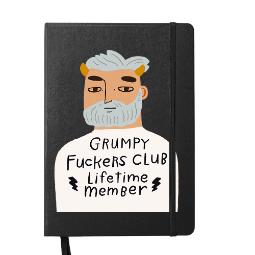 Grumpy Fuckers Club: Lifetime Member Notebook.