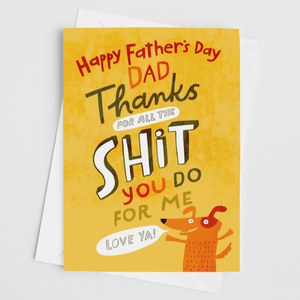 Thanks For All The Shit You Do For Me Card