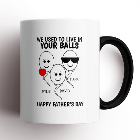 Image of We Used To Live In Your Balls Mug