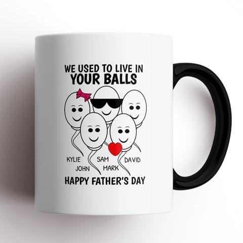 Image of We Used To Live In Your Balls Mug