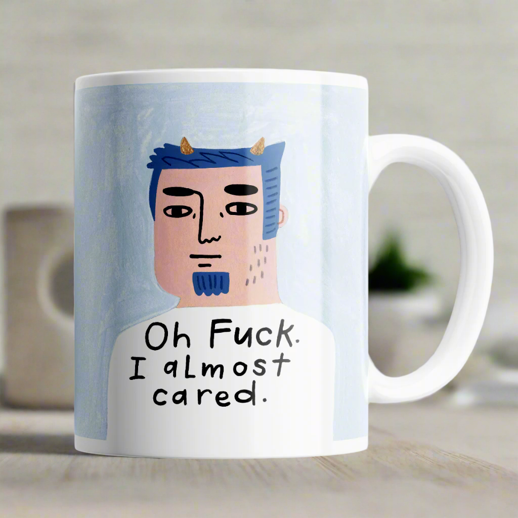 Oh Fuck I almost Cared Grumpy Bastard Mug