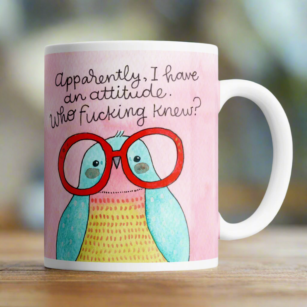 Apparently I Have an Attitude Derpy Bird Mug