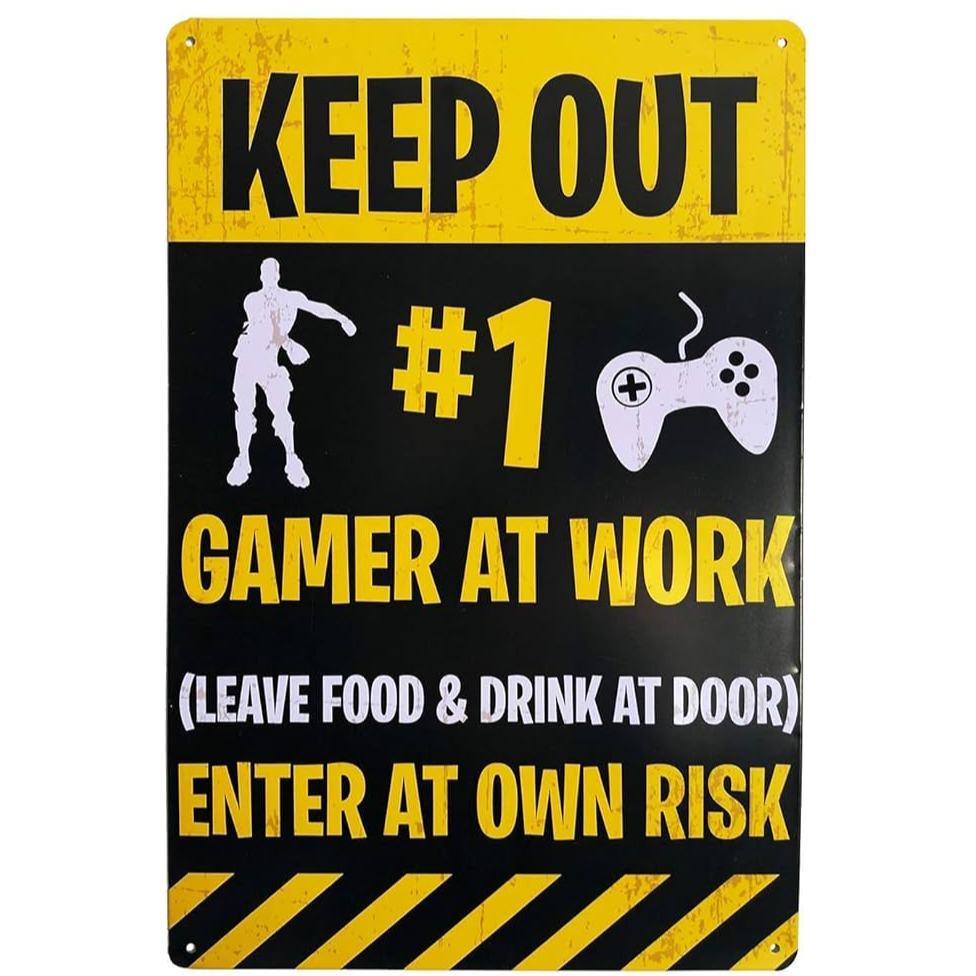 Keep Out, Gamer at Work Metal Sign