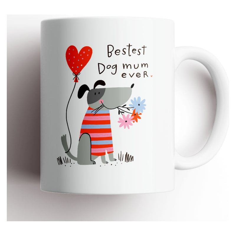 Bestest Dog Mum Ever Mug