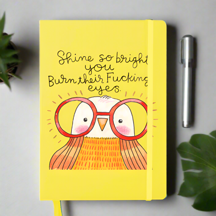 Shine So Bright You Burn Their Fucking Eyes Derpy Bird Notebook