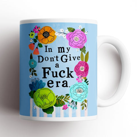 In My Don't Give a Fuck Era Mug