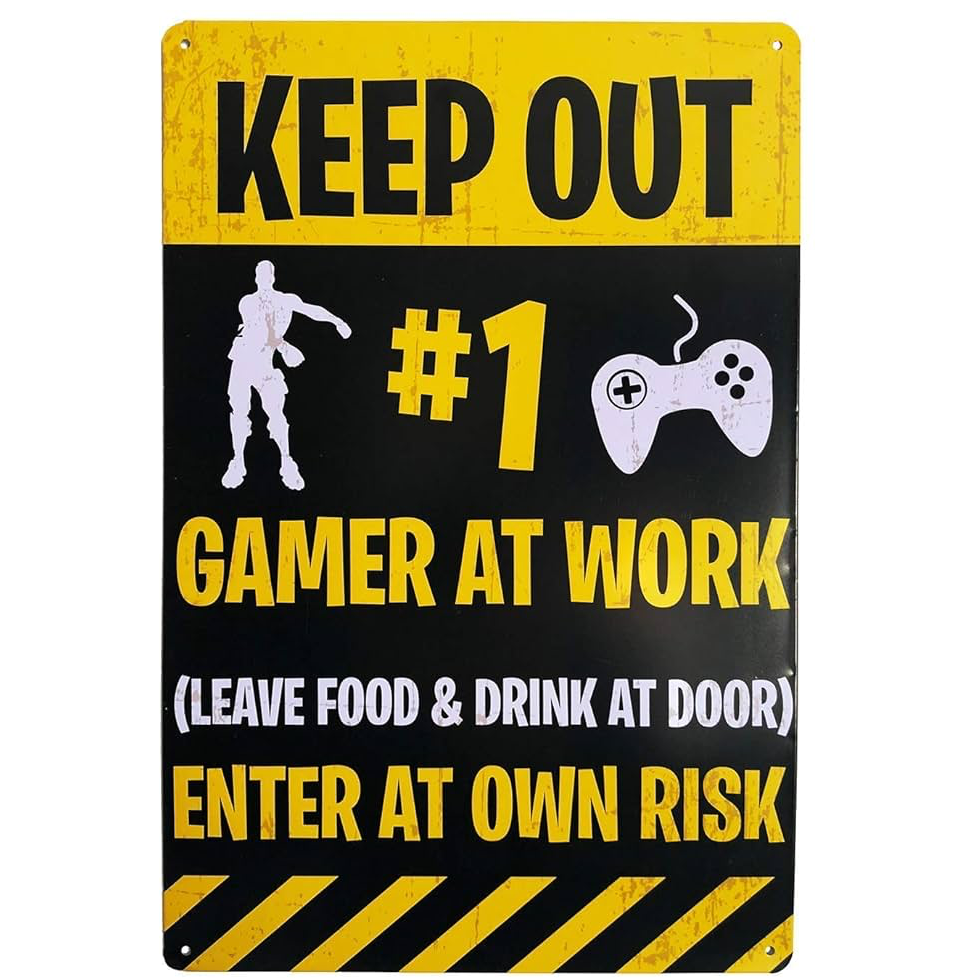 Keep Out, Gamer at Work Metal Sign