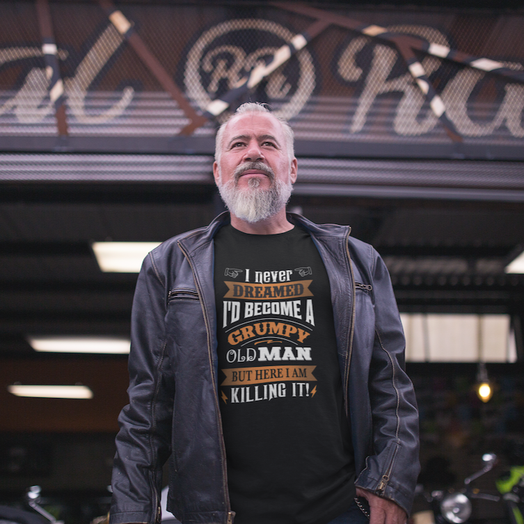 Slightly Fucked I Never Dreamed I&#39;d Become a Grumpy Old Man T-Shirt