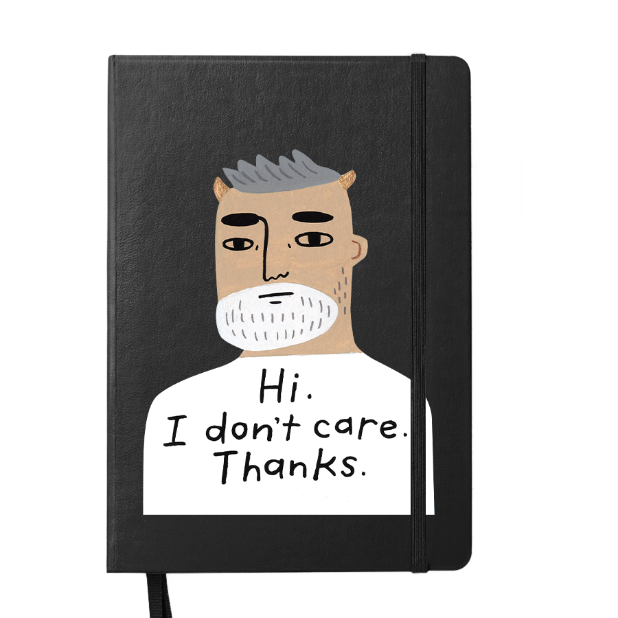 Grumpy Bastard Notebook Hi I Don&#39;t Care. Thanks