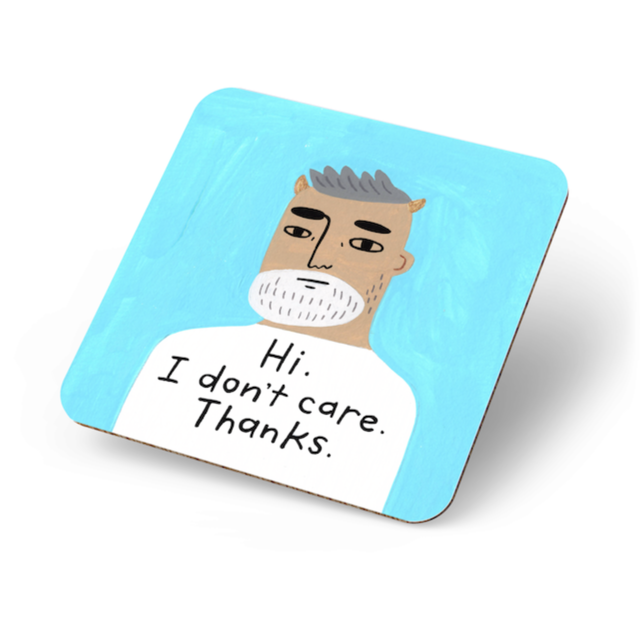 Grumpy Bastard Hi I Don&#39;t Care Coaster.