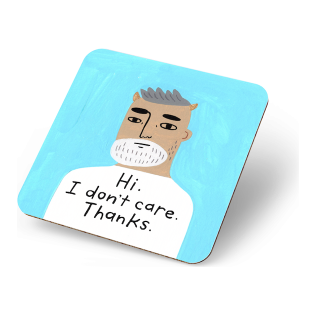Grumpy Bastard Hi I Don't Care Coaster.