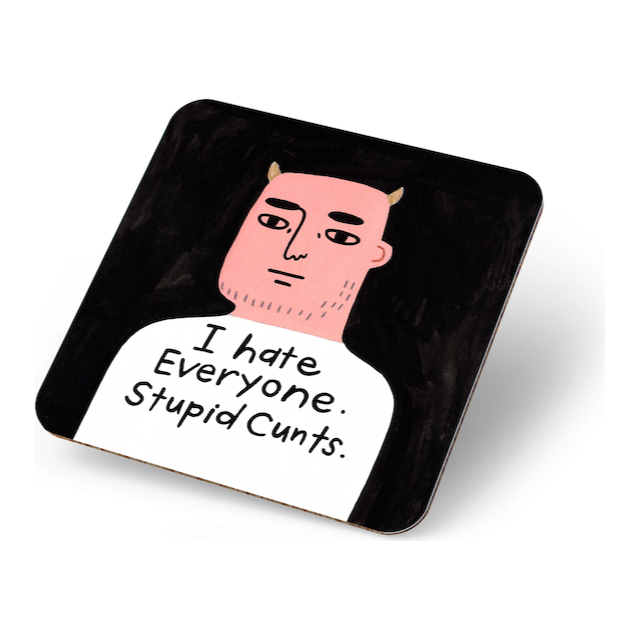 I Hate Everyone Grumpy Bastard Coaster