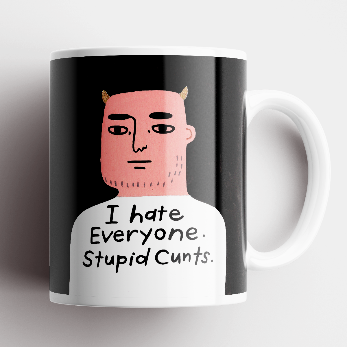 Grumpy Bastard Mug I hate Everyone