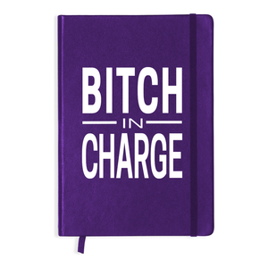 Slightly Fucked Bitch In Charge Notebook