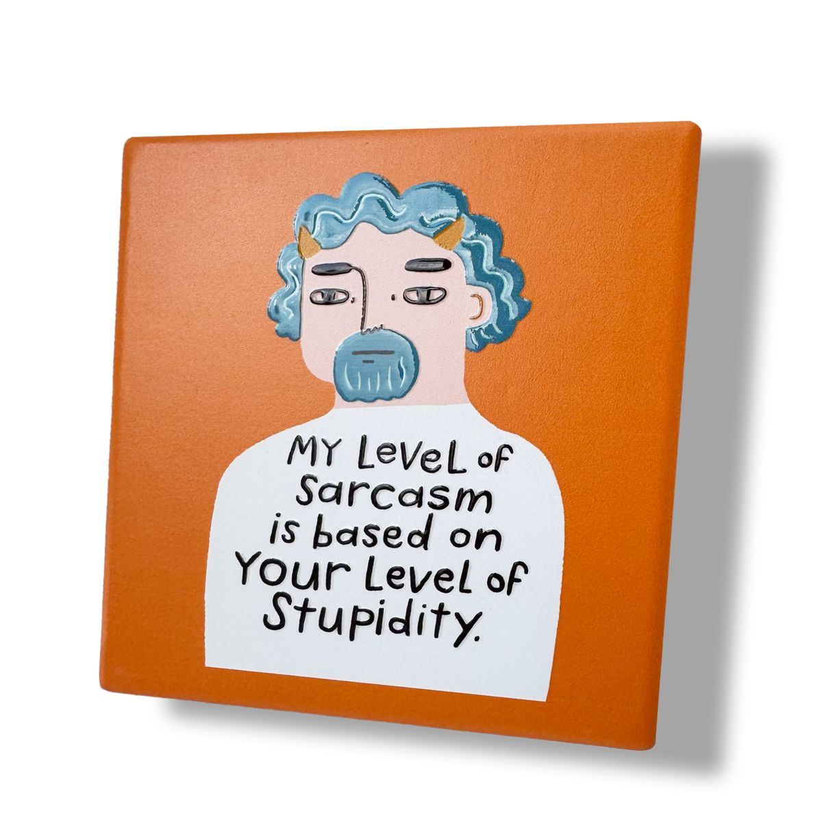 My Level of Sarcasm Deluxe Ceramic Coaster