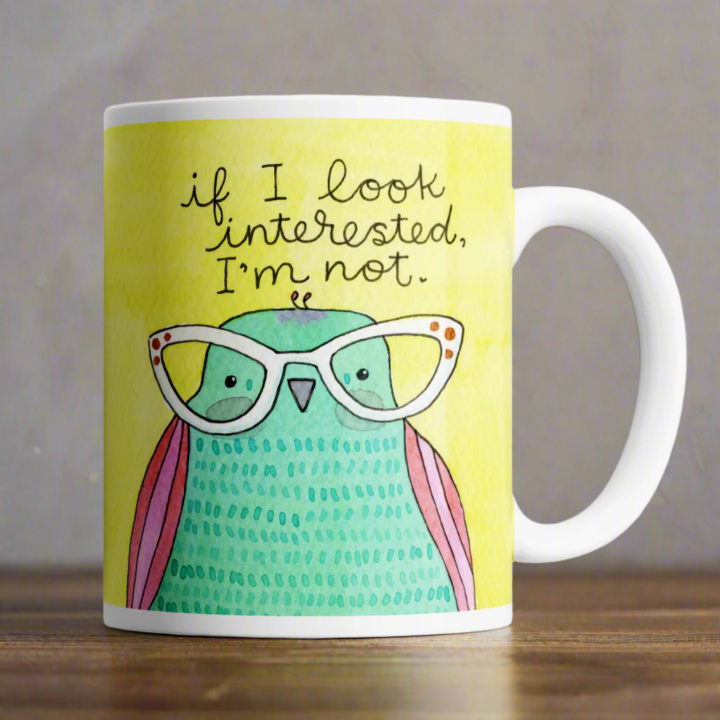 If I Look Interested, I&#39;m Not Derpy Bird Mug