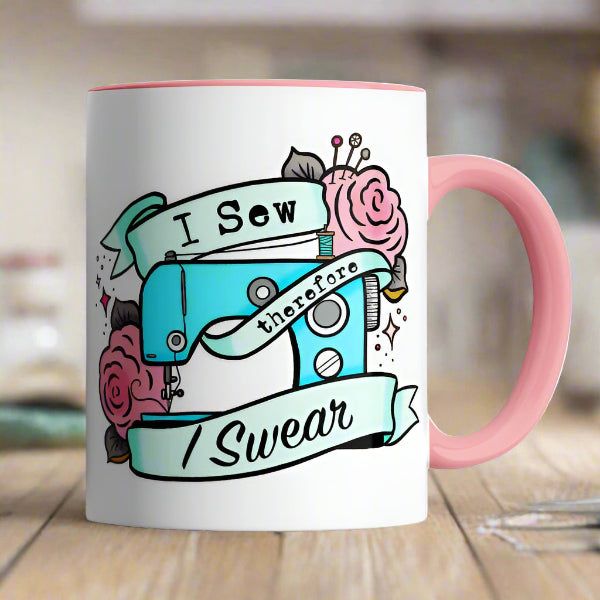 I Sew, Therefore I Swear Mug