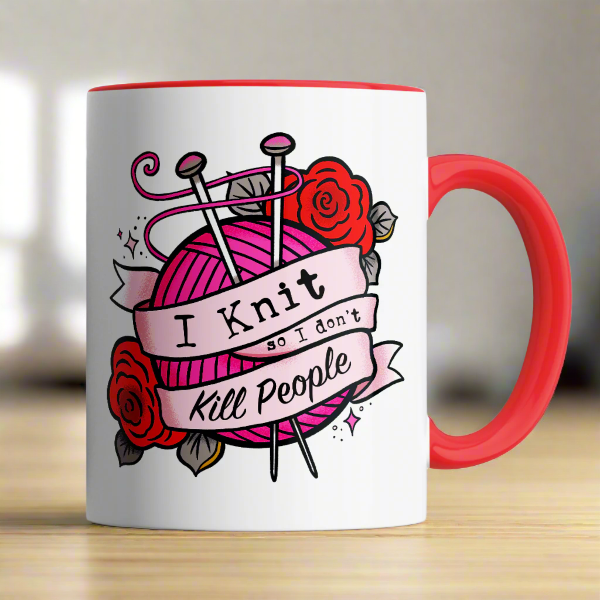 I Knit, So I Don&#39;t Kill People Mug