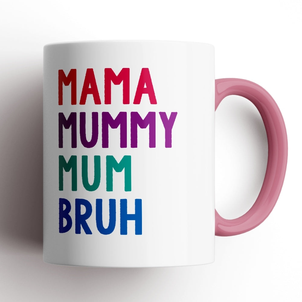Mama, Mummy, Mum, Bruh Mug