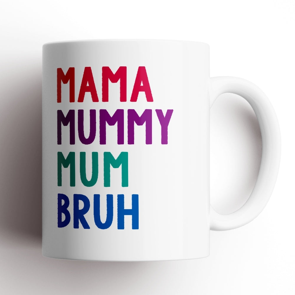 Mama, Mummy, Mum, Bruh Mug