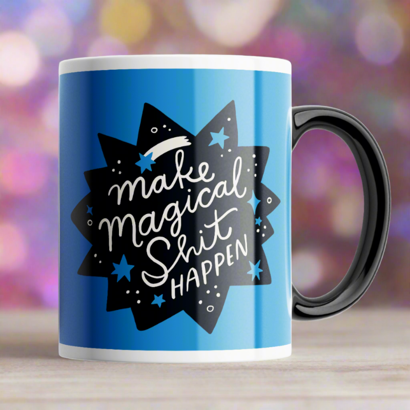 Make Magical Shit Happen Mug