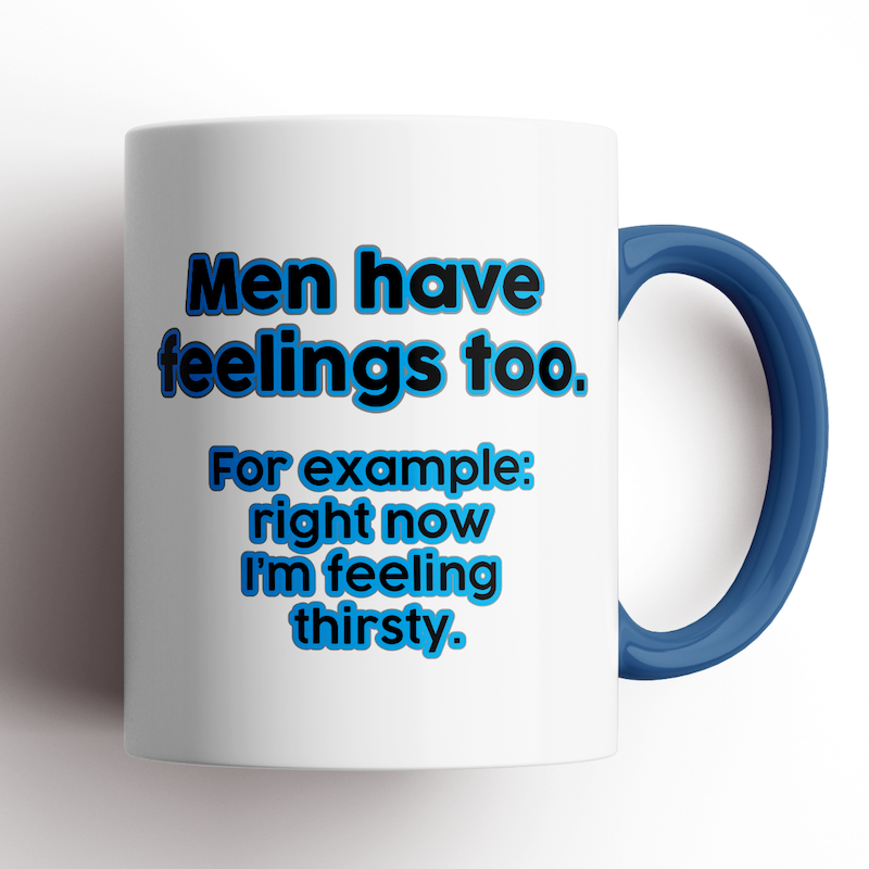 Men Have Feelings Too Charity Mug