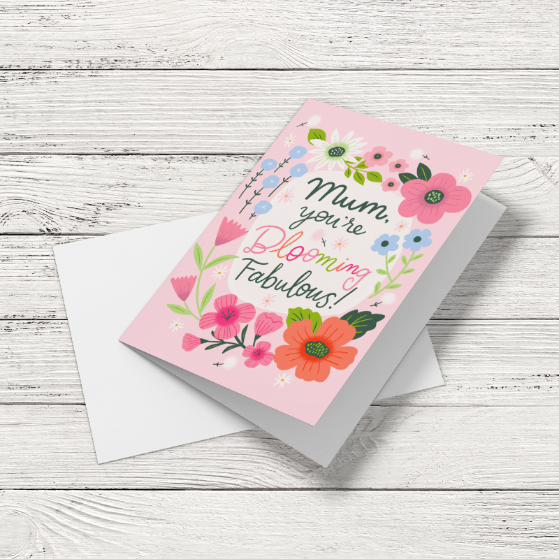 Mum, You&#39;re Blooming Fabulous Card