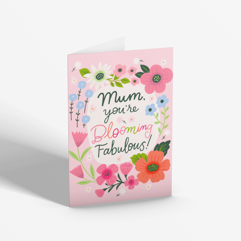 Mum, You&#39;re Blooming Fabulous Card