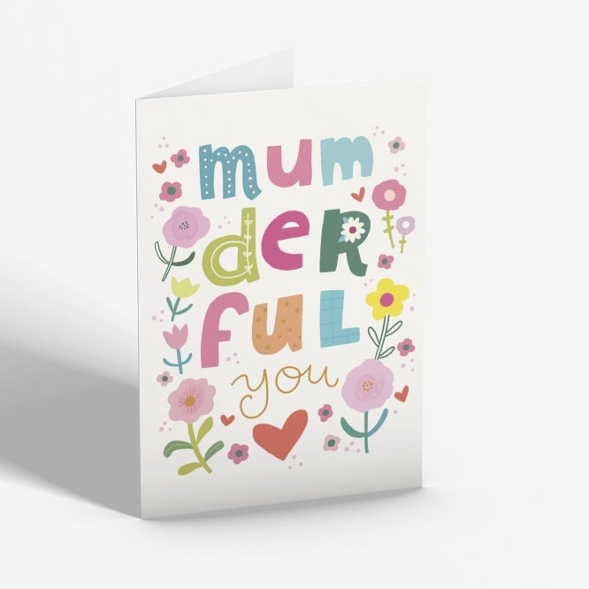 Mum Der Ful You Card