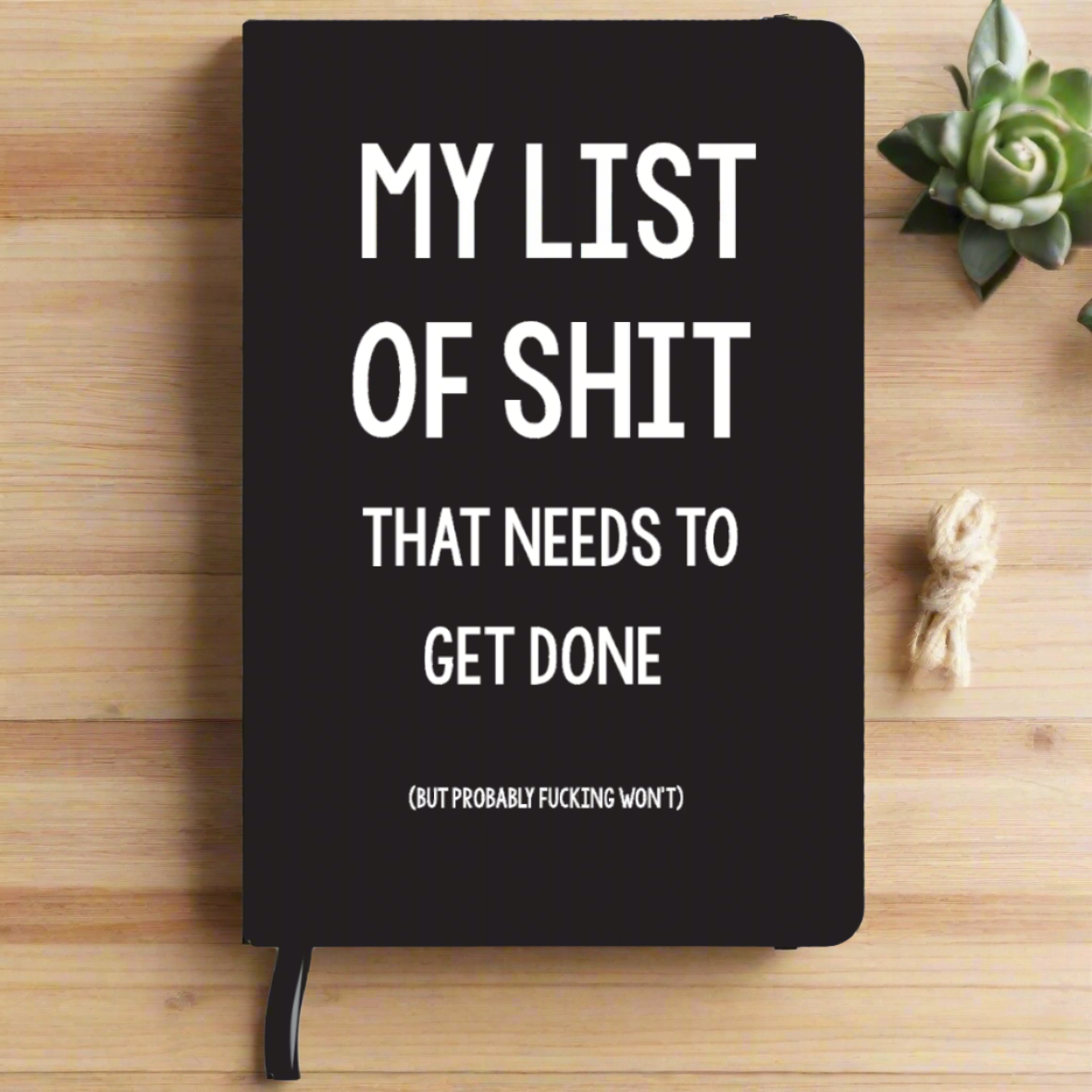 My List of Shit That Needs to Get Done Notebook