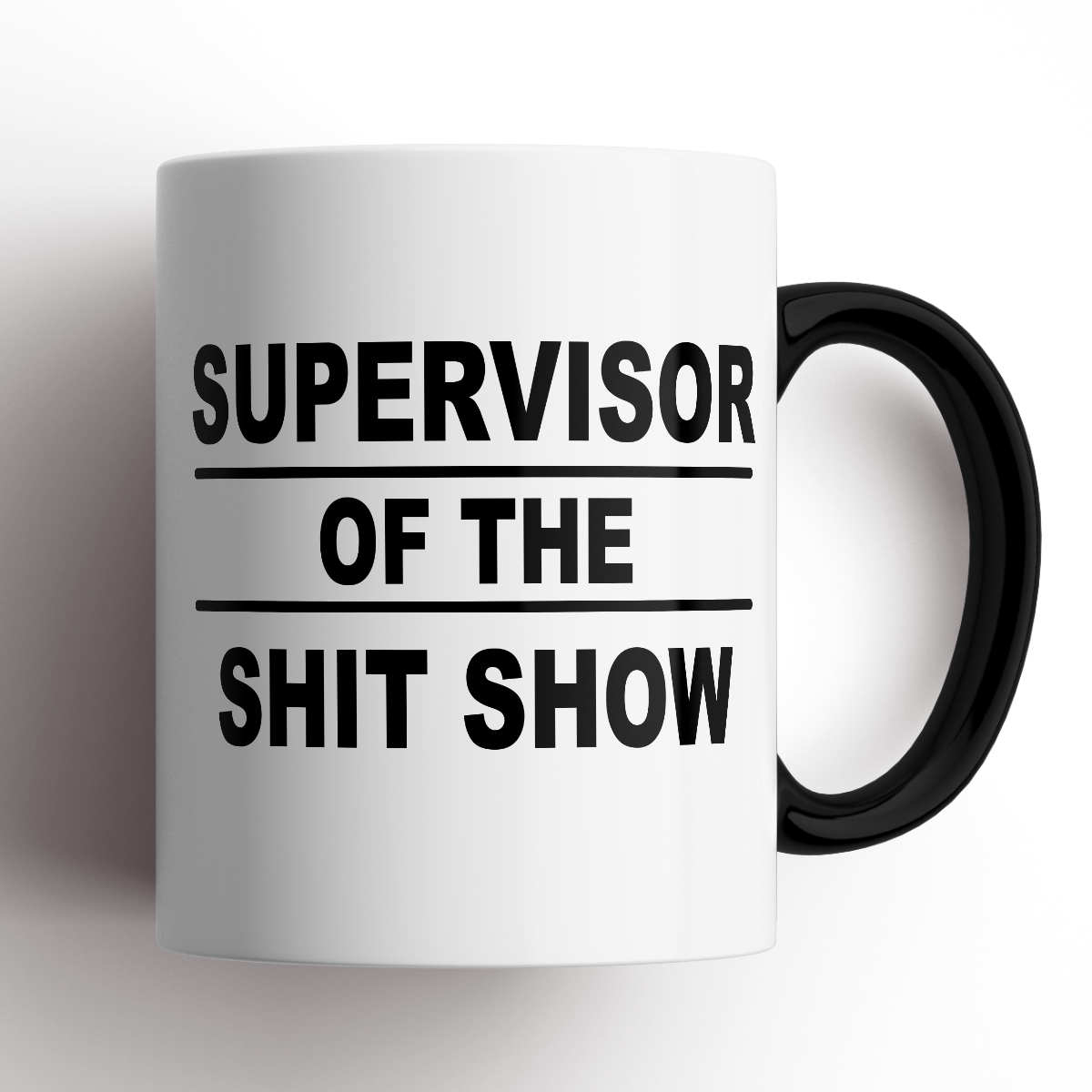 Funny Coffee Mug with Supervisor of the Shit show