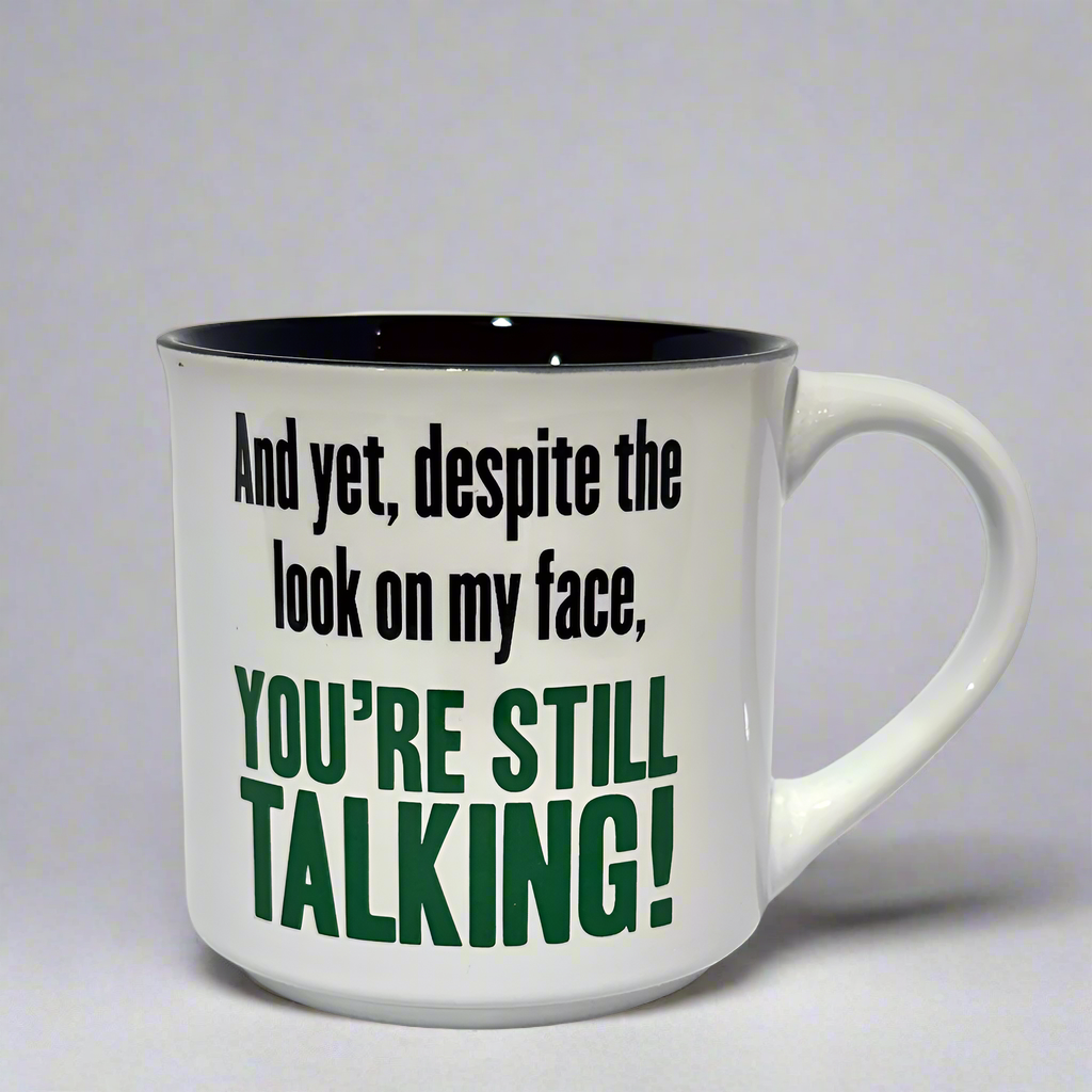 Despite The Look on My Face Coffee Mug