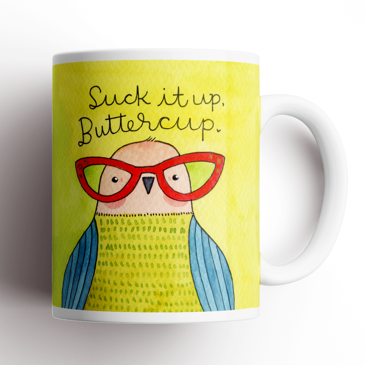 Funny Coffee Mug with Suck it Up, buttercup