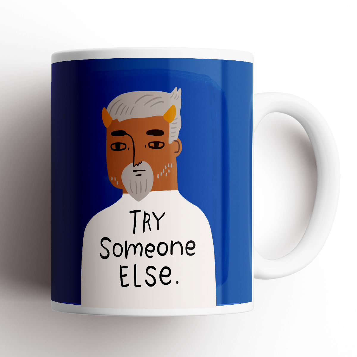 Try Someone Else  Grumpy Bastard Mug