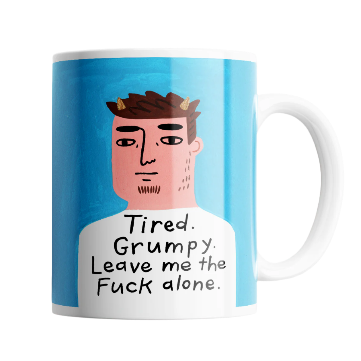 Tired Grumpy Leave me the Fuck Alone Grumpy Bastard Mug