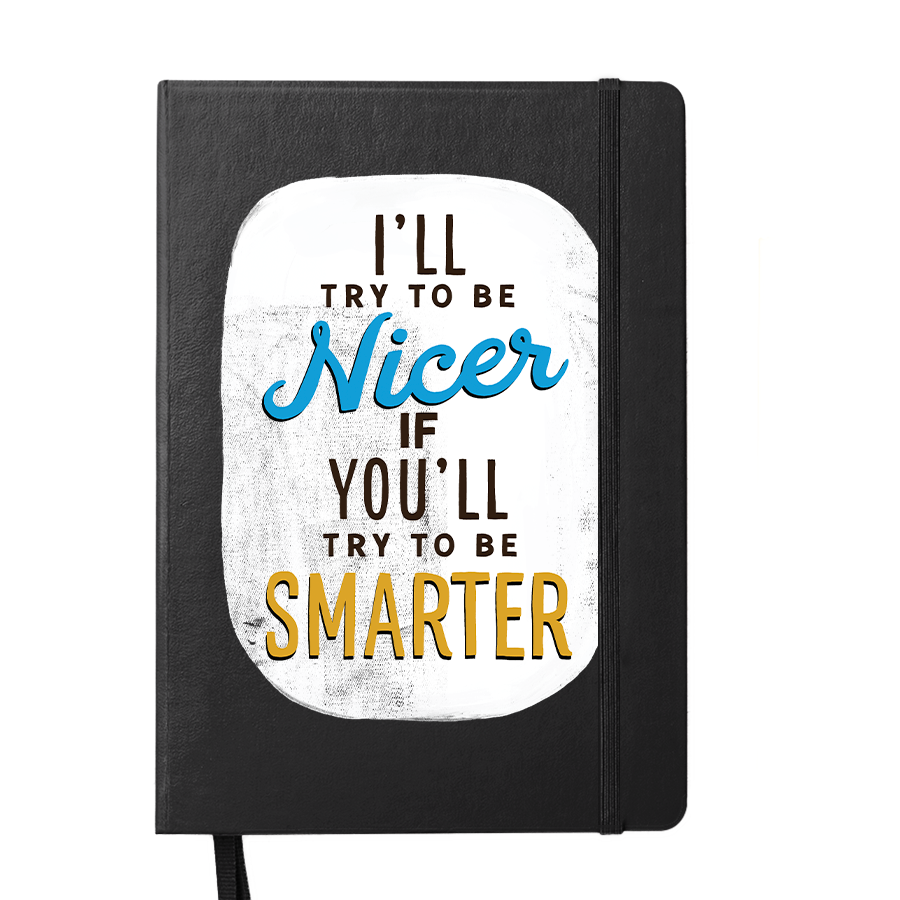 I&#39;ll try to be nicer notebook