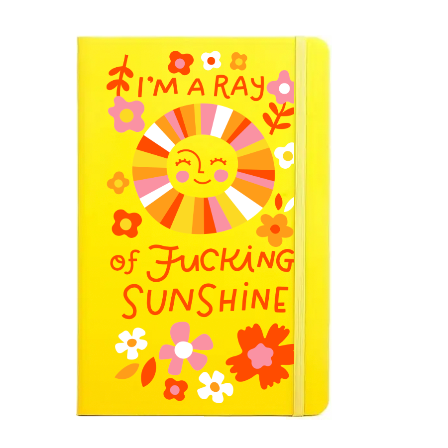 I&#39;m a Ray of Fucking Sunshine Yellow Notebook