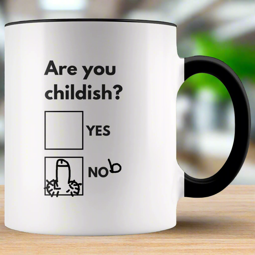 Are You Childish Mug