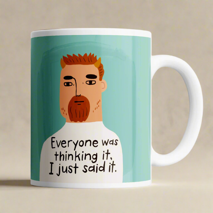 Everyone Was Thinking it, I Just Said It Grumpy Bastard Mug