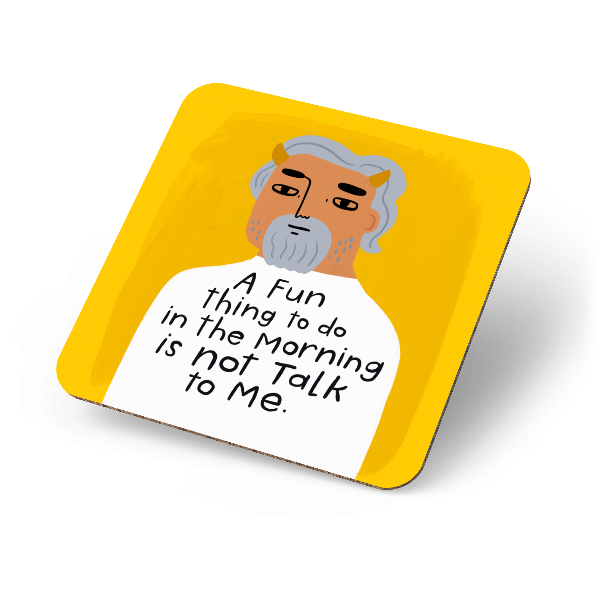 A Fun Thing To Do In The Morning Grumpy Bastard Coaster