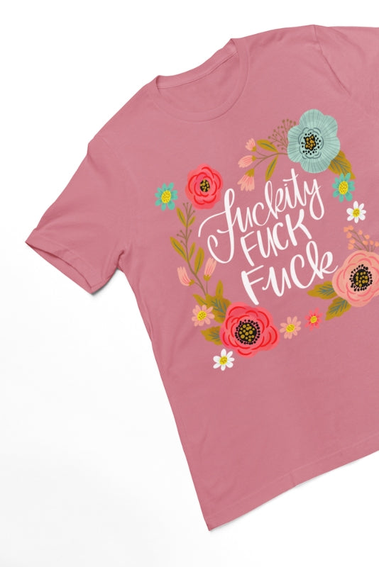 Limited Edition Fuckity Fuck Fuck T-Shirt