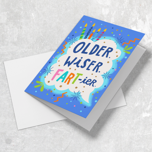 Older. Wiser. Fartier Card