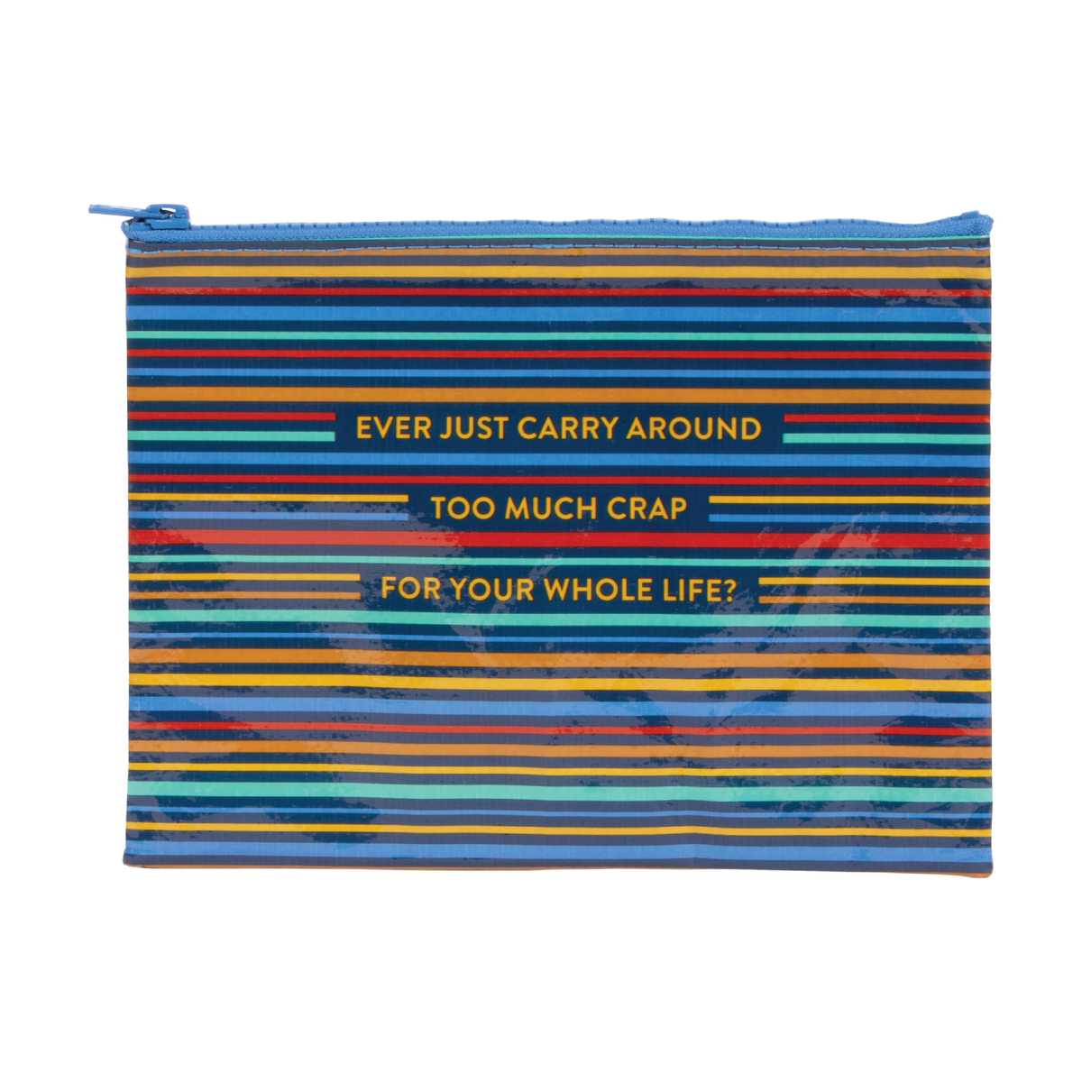 Too Much Crap Zipper Pouch