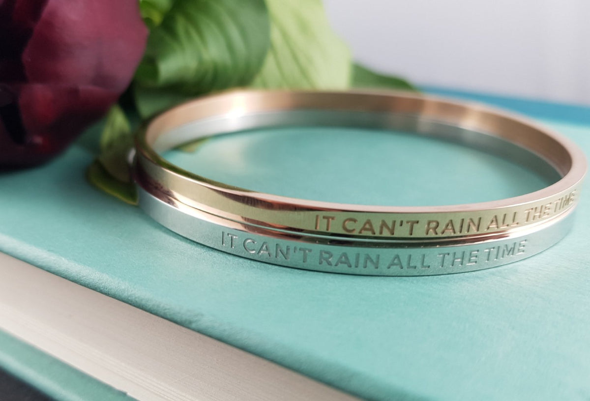 It Can&#39;t Rain All The Time Bangle