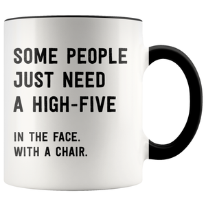 Some People Just Need a High Five Mug