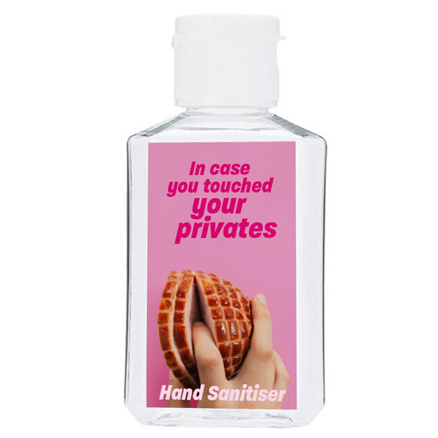 Image of In Case You Touched Your Privates Hand Sanitiser